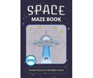 Space Maze Puzzle Book: Cosmic Maze Puzzles with Easy-to-Read Print | 50 Relaxing Brain Games inspired by UFOs, Planets & Galactic Adventures | Large ... & Holidays (Space Puzzle Collection)