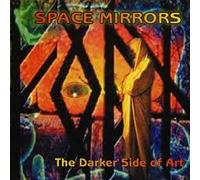 SPACE MIRRORS - The Darker Side Of Art