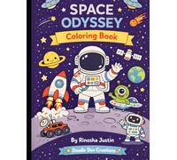 Space Odyssey Coloring Book for Kids: Fun and Easy Outer Space Coloring Pages Featuring Astronauts, Rockets, Planets, and Galaxies | Creative Space Adventure for Boys and Girls Ages 5-12