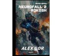 Space opera. Neurofall: Rokosh