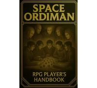 SPACE ORDIMAN: RPG PLAYER`S HANDBOOK: 12