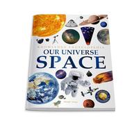 Space - Our Universe: Knowledge Encyclopedia For Children