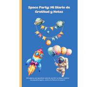 Space Party Mi Diario de Gratitud y Notas