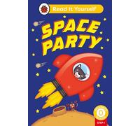 Space Party (Phonics Step 1): Read It Yourself - Level 0 Beginner Reader