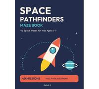 Space Pathfinders Maze Book: 40 Space Mazes for Kids Ages 5-7