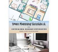 Space Planning Sketchbook for Interior Design Students: Room Layout Drawing Book