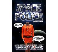 Space Police: Rise of the Retail-Bot, an almost funny SciFi space comedy