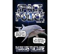 Space Police: The Day The Earth Moved A Bit, an almost funny SciFi space comedy