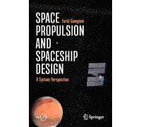Space Propulsion and Spaceship Design: A System Perspective (Springer Praxis Books)