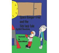 Space Ranger Fred and the Tick Tock Tale: 3