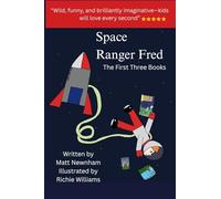 Space Ranger Fred: The First Three Books
