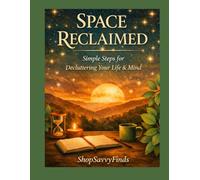 Space Reclaimed: 90-Day Guided Tracker for Mindful Home Organization and Sustainable Living