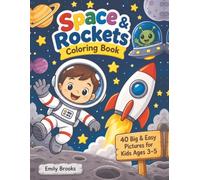 Space & Rockets Coloring Book: 40 Big & Easy Pictures for Kids Ages 3-5 (Big & Easy First Coloring)