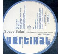 Space Safari - No Reason / I Should Have Known (NC) [Vinyl Single]