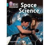 Space Science: Band 07/Turquoise (Collins Big Cat Phonics for Letters and Sounds)