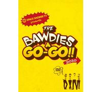 SPACE SHOWER TV PRESENTS THE BAWDIES A GO-GO!! 2010.