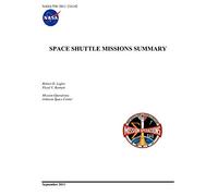 Space Shuttle Missions Summary (NASA/TM-2011-216142)