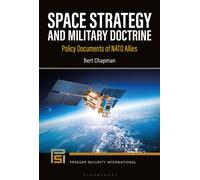 Space Strategy and Military Doctrine : Policy Documents of NATO Allies