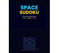 Space Sudoku: 75 Out-of-This-World Puzzles: Easy to Hard Sudoku Book for Adults, Teens, and Space Lovers