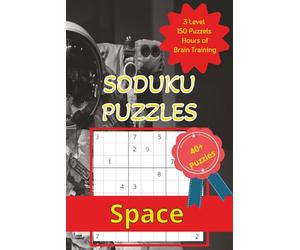 Space Sudoku Puzzle Book: 100 Pages of Out-of-This-World Puzzles: 40+ Space-Themed Sudoku Puzzles with Solutions for Endless Fun