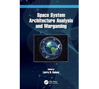 Space System Architecture Analysis and Wargaming