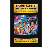 SPACE-TASTIC WORD SEARCH: Out of this World Puzzles for Kids