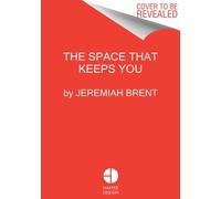 The Space That Keeps You : When Home Becomes a Love Story