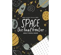 Space: The Final Frontier - A Cosmic Word Search Adventure: Blast off into a galaxy of fun