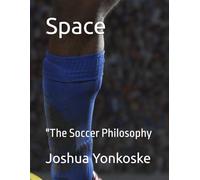 Space: "The Soccer Philosophy