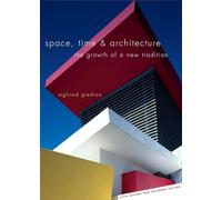 Space, Time and Architecture : The Growth of a New Tradition, Fifth Revised and Enlarged Edition