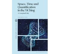 Space, Time and Quantification in the YiChing : A Conceptual Unity