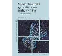 Space, Time and Quantification in the YiChing: A Conceptual Unity