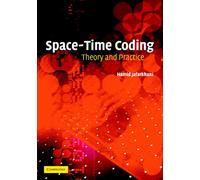 Space-Time Coding : Theory and Practice