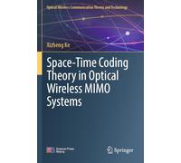 Space-Time Coding Theory in Optical Wireless MIMO Systems (Optical Wireless Communication Theory and Technology)