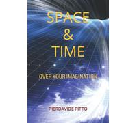 SPACE & TIME: OVER YOUR IMAGINATION