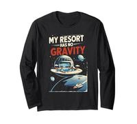Space Tourism My Resort Has No Gravity Long Sleeve T-Shirt