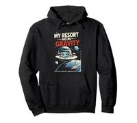 Space Tourism My Resort Has No Gravity Pullover Hoodie
