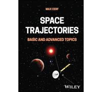 Space Trajectories: Basic and Advanced Topics