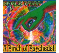 Space Tribe - A Pinch Of Psychedelic