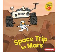 Space Trip to Mars (Blast Off to Space (Early Bird Stories (Tm)))
