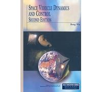 Space Vehicle Dynamics and Control (AIAA Education)