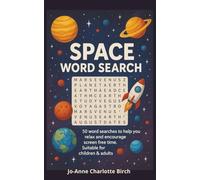 Space Word Search: 50 space themed word search puzzles for children & adults. For travel, holiday, screen free time, mindfulness, relaxing & destress