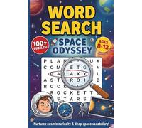 Space Word Search for Curious Kids: +100 Fun Puzzles and Amazing Galaxy Facts for Ages 8-12