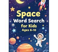 Space Word Search for Kids Ages 6-10: Fun Planet, Astronaut, Rocket, and Galaxy Puzzles | with Easy to Read Print about Planets, Astronauts, Space ... Gift for Vacations, Holidays and Relaxation