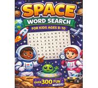 Space Word Search for Kids ages 8-10: 50 Space-Themed Word Search Puzzles to Boost Vocabulary, Spelling, and Learning! Fun and Educational! (Quality educational word search puzzle books for kids)