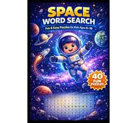 Space Word Search Puzzle Book for Kids Ages 6-10: 40 Fun and Easy Space Word Search Games with Planets, Rockets and Astronauts