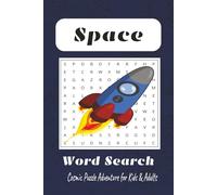 Space Word Search Puzzle Book: Word Searches about Space, Space Puzzles for kids, Teens and Adults, Crosswords, Stars, Galaxies and Astronauts ... 50+ Puzzles | Learning Gift for Kids & Adults