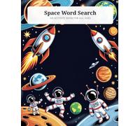 Space Word Search: Puzzles Exploring Planets, Stars, Galaxies & Cosmic Discovery