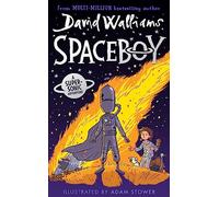 Spaceboy: A book by David Walliams
