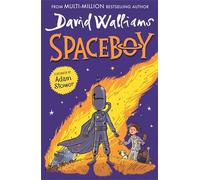 Spaceboy: The epic and funny new illustrated children’s book from multi-million bestselling author David Walliams